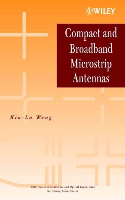 Скачать книгу Compact and Broadband Microstrip Antennas