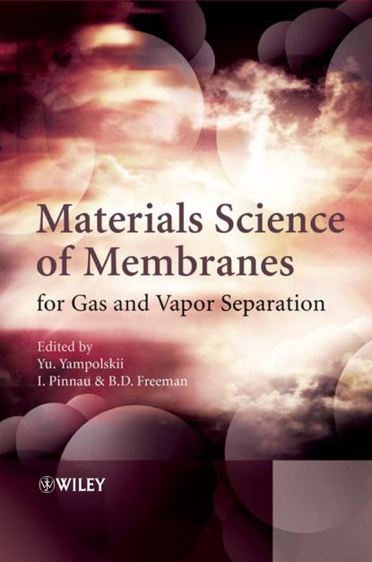 Скачать книгу Materials Science of Membranes for Gas and Vapor Separation