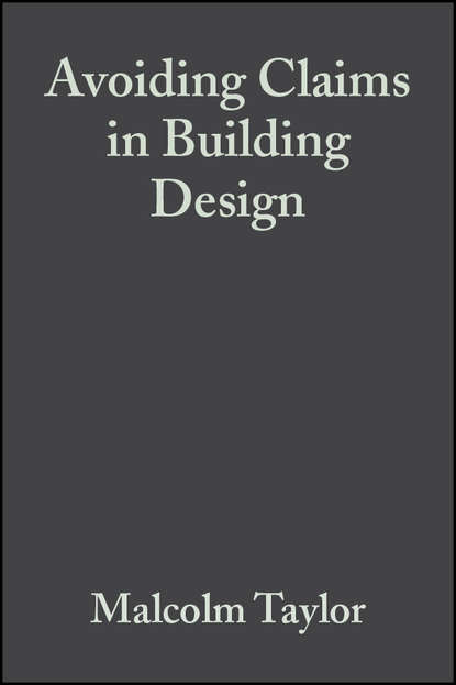 Скачать книгу Avoiding Claims in Building Design
