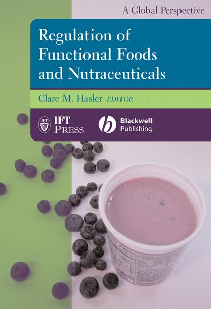 Скачать книгу Regulation of Functional Foods and Nutraceuticals