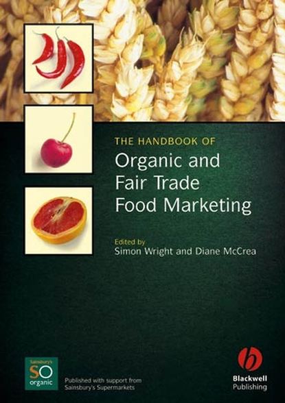 Скачать книгу The Handbook of Organic and Fair Trade Food Marketing