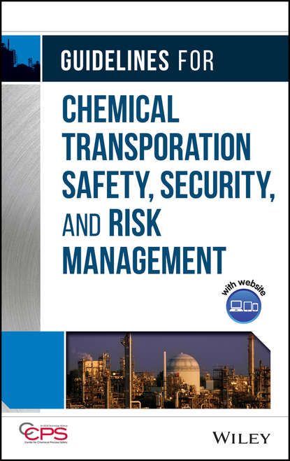 Скачать книгу Guidelines for Chemical Transportation Safety, Security, and Risk Management