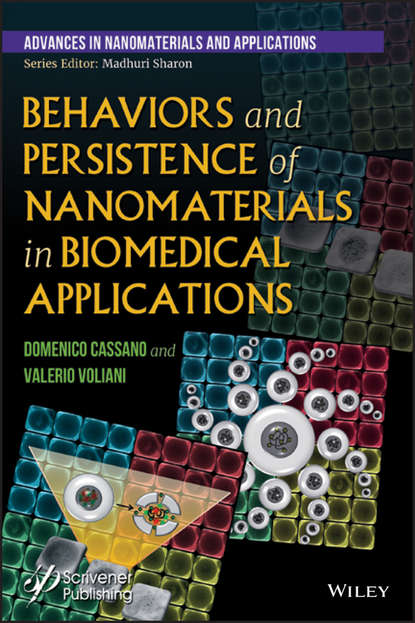 Скачать книгу Behaviors and Persistence of Nanomaterials in Biomedical Applications