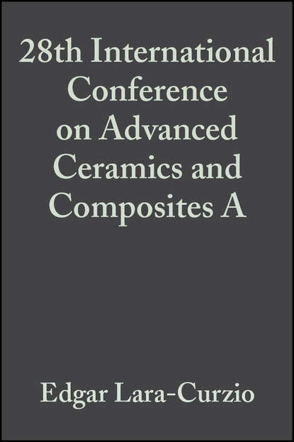 28th International Conference on Advanced Ceramics and Composites A