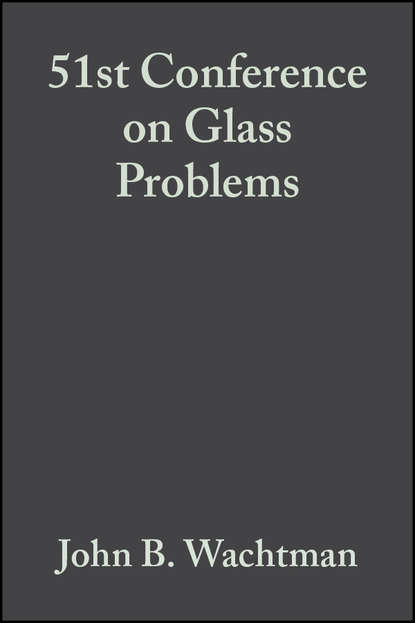 Скачать книгу 51st Conference on Glass Problems