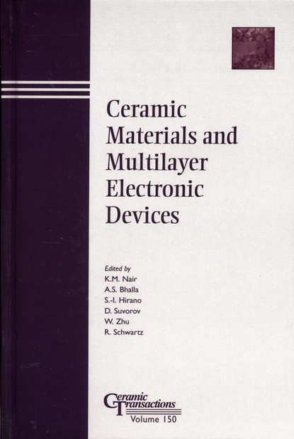 Скачать книгу Ceramic Materials and Multilayer Electronic Devices