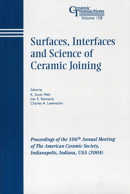 Скачать книгу Surfaces, Interfaces and Science of Ceramic Joining