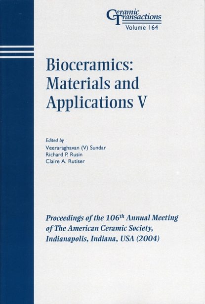 Скачать книгу Bioceramics: Materials and Applications V