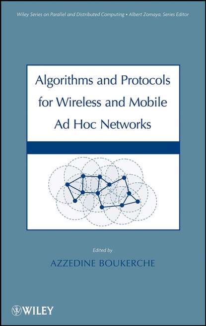 Скачать книгу Algorithms and Protocols for Wireless, Mobile Ad Hoc Networks