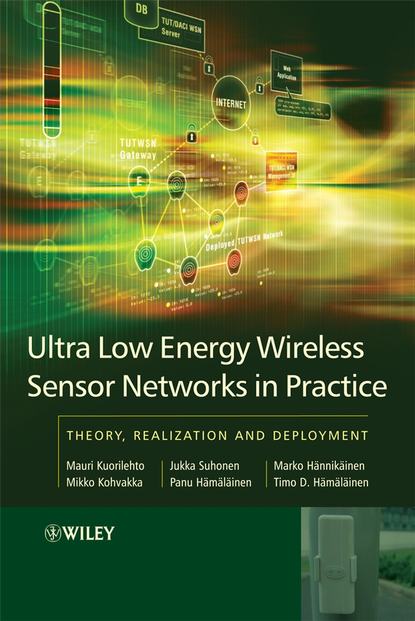 Скачать книгу Ultra-Low Energy Wireless Sensor Networks in Practice