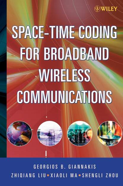 Скачать книгу Space-Time Coding for Broadband Wireless Communications