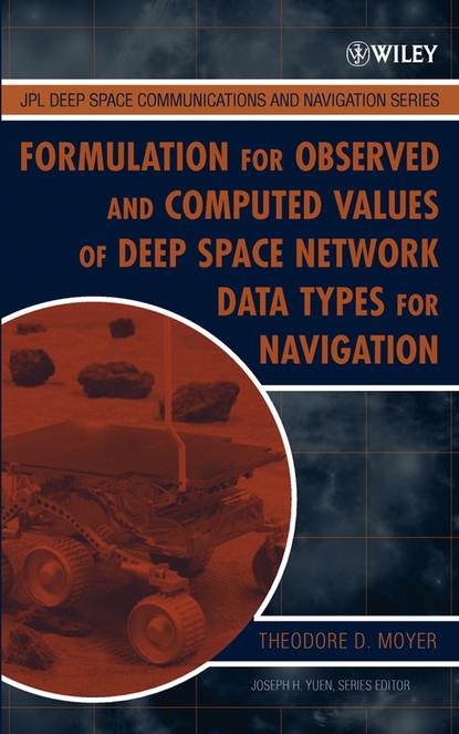 Скачать книгу Formulation for Observed and Computed Values of Deep Space Network Data Types for Navigation