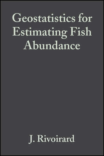 Скачать книгу Geostatistics for Estimating Fish Abundance
