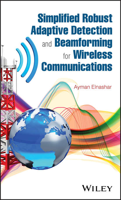 Скачать книгу Simplified Robust Adaptive Detection and Beamforming for Wireless Communications