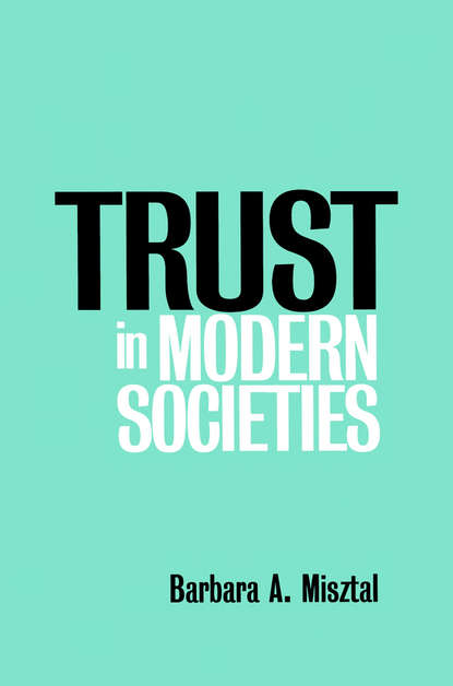 Скачать книгу Trust in Modern Societies