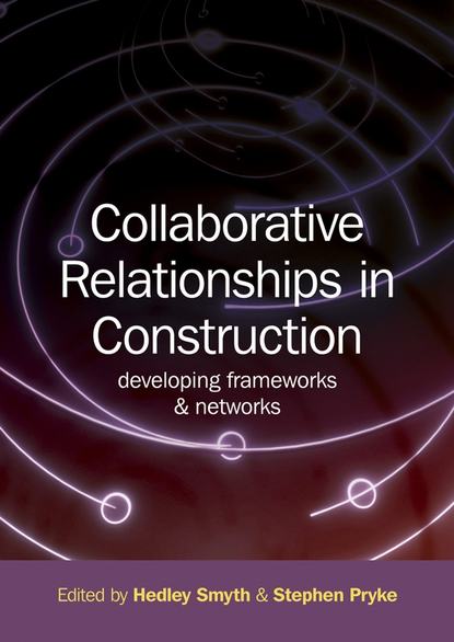 Скачать книгу Collaborative Relationships in Construction