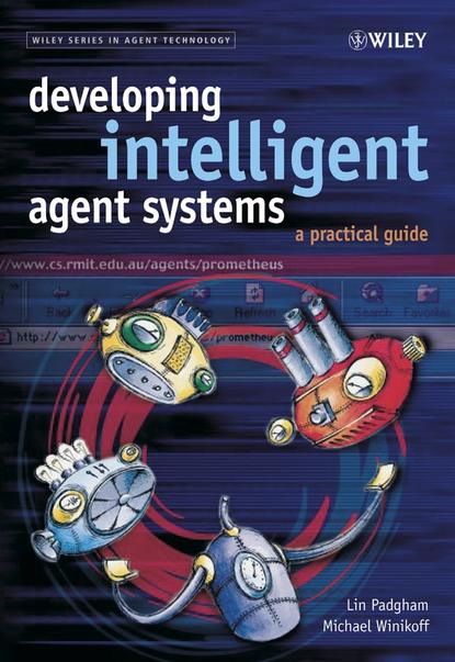 Скачать книгу Developing Intelligent Agent Systems
