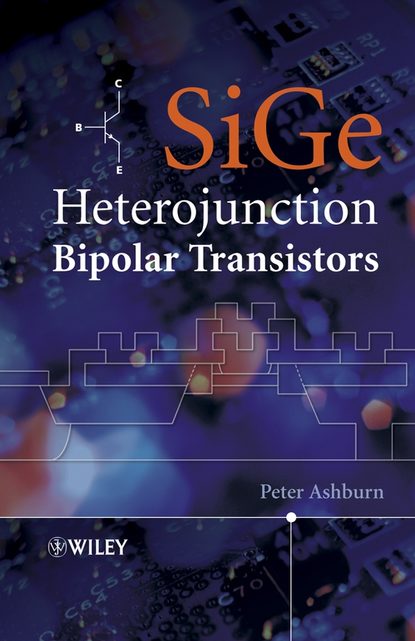 Скачать книгу SiGe Heterojunction Bipolar Transistors