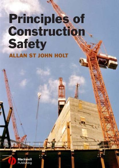 Скачать книгу Principles of Construction Safety