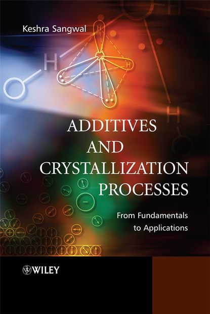 Скачать книгу Additives and Crystallization Processes