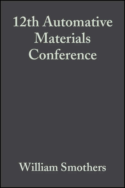 Скачать книгу 12th Automative Materials Conference