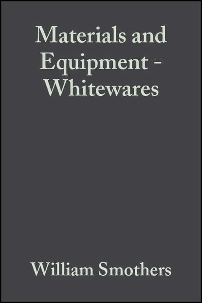Скачать книгу Materials and Equipment - Whitewares