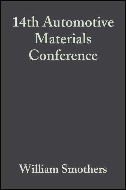 Скачать книгу 14th Automotive Materials Conference