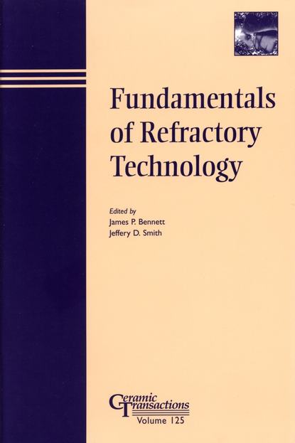 Скачать книгу Fundamentals of Refractory Technology