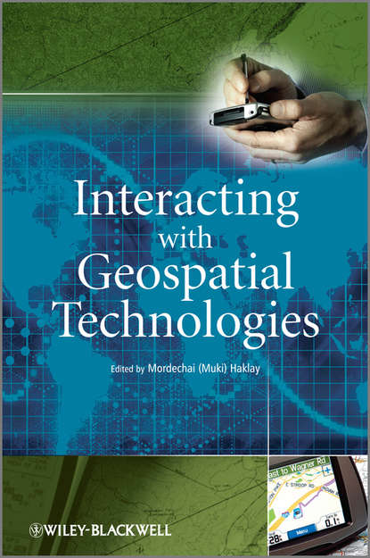Скачать книгу Interacting with Geospatial Technologies
