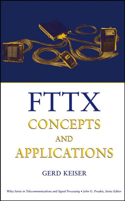 Скачать книгу FTTX Concepts and Applications