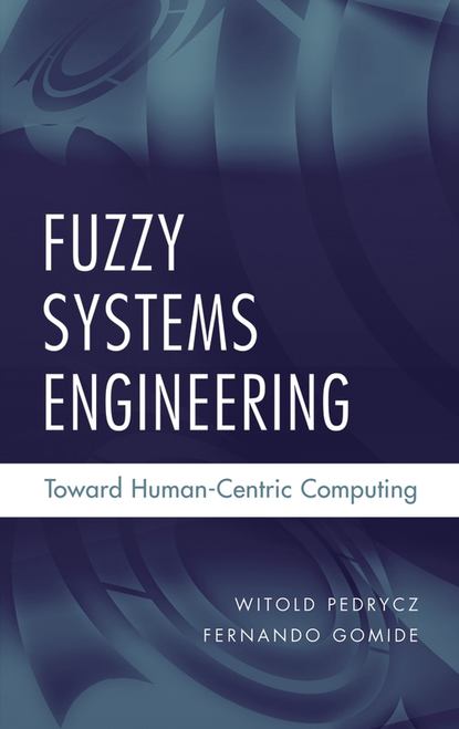 Скачать книгу Fuzzy Systems Engineering