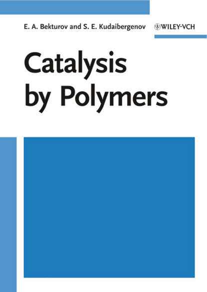 Скачать книгу Catalysis by Polymers