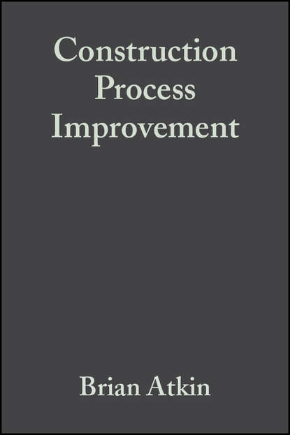 Скачать книгу Construction Process Improvement