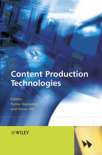 Скачать книгу Content Production Technologies