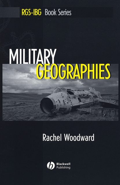 Скачать книгу Military Geographies