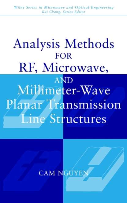 Скачать книгу Analysis Methods for RF, Microwave, and Millimeter-Wave Planar Transmission Line Structures