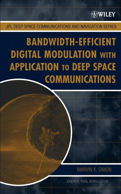 Скачать книгу Bandwidth-Efficient Digital Modulation with Application to Deep-Space Communications