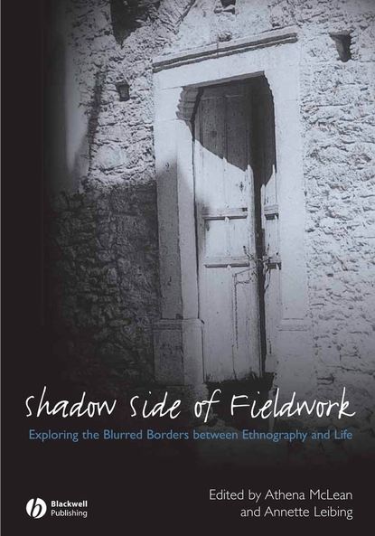 Скачать книгу The Shadow Side of Fieldwork