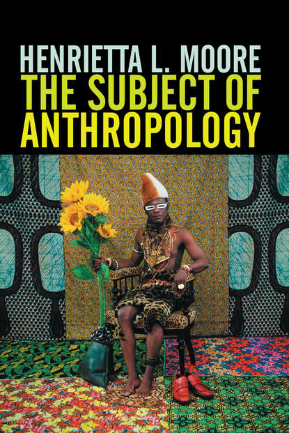 Скачать книгу The Subject of Anthropology