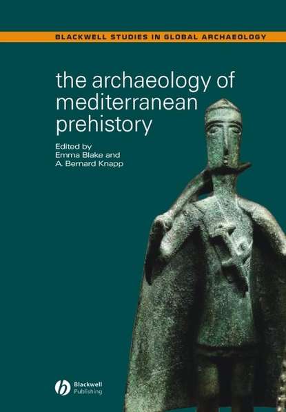 Скачать книгу The Archaeology of Mediterranean Prehistory