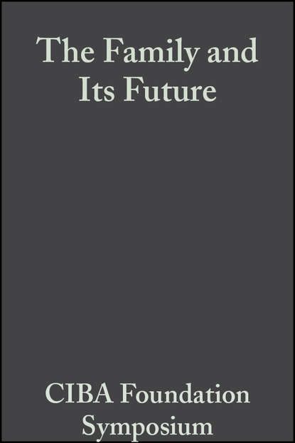 Скачать книгу The Family and Its Future