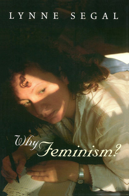 Скачать книгу Why Feminism?
