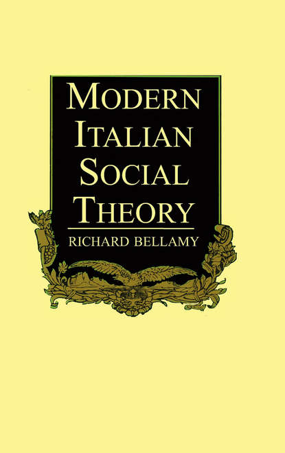 Скачать книгу Modern Italian Social Theory