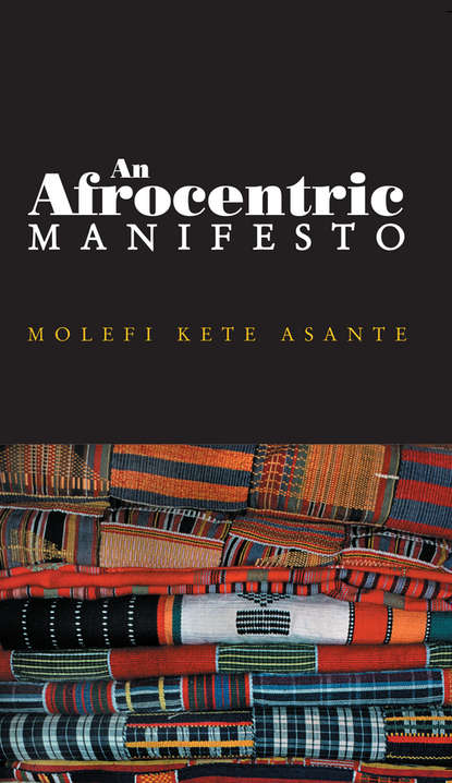 Скачать книгу An Afrocentric Manifesto