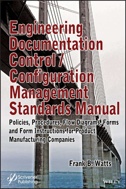 Скачать книгу Engineering Documentation Control / Configuration Management Standards Manual