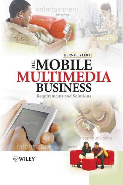 Скачать книгу The Mobile Multimedia Business