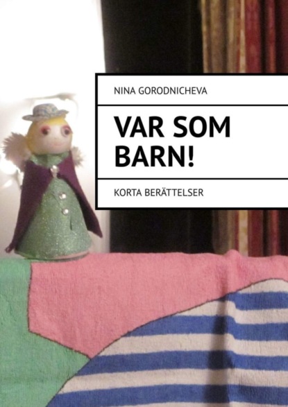 Скачать книгу VAR SOM ВARN! Korta berättelser