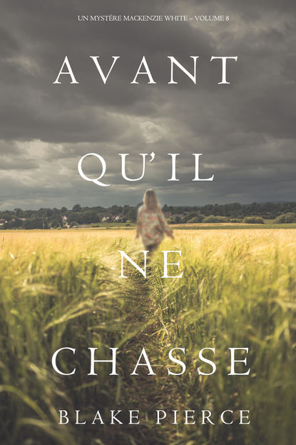 Скачать книгу Avant Qu’il Ne Chasse 