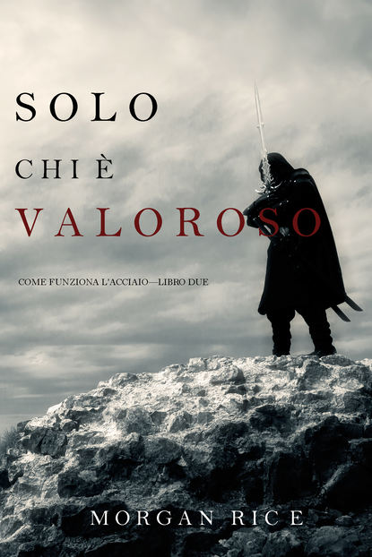 Скачать книгу Solo chi è valoroso