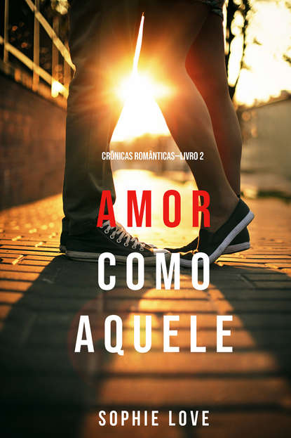Скачать книгу Amor Como Aquele